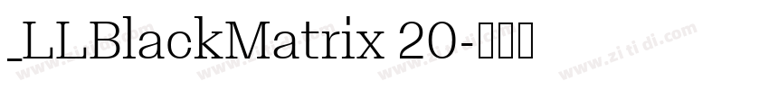 _LLBlackMatrix 20字体转换